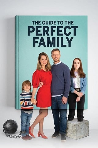 The Guide to the Perfect Family | Netflix (2021) คู่มือครอบครัวแสนสุข