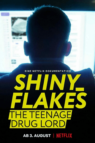 Shiny_Flakes: The Teenage Drug Lord | Netflix (2021) ชายนี่ เฟลคส์: เจ้าพ่อยาวัยรุ่น