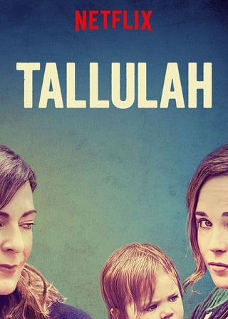 Tallulah | Netflix (2016) ทาลูลาห์